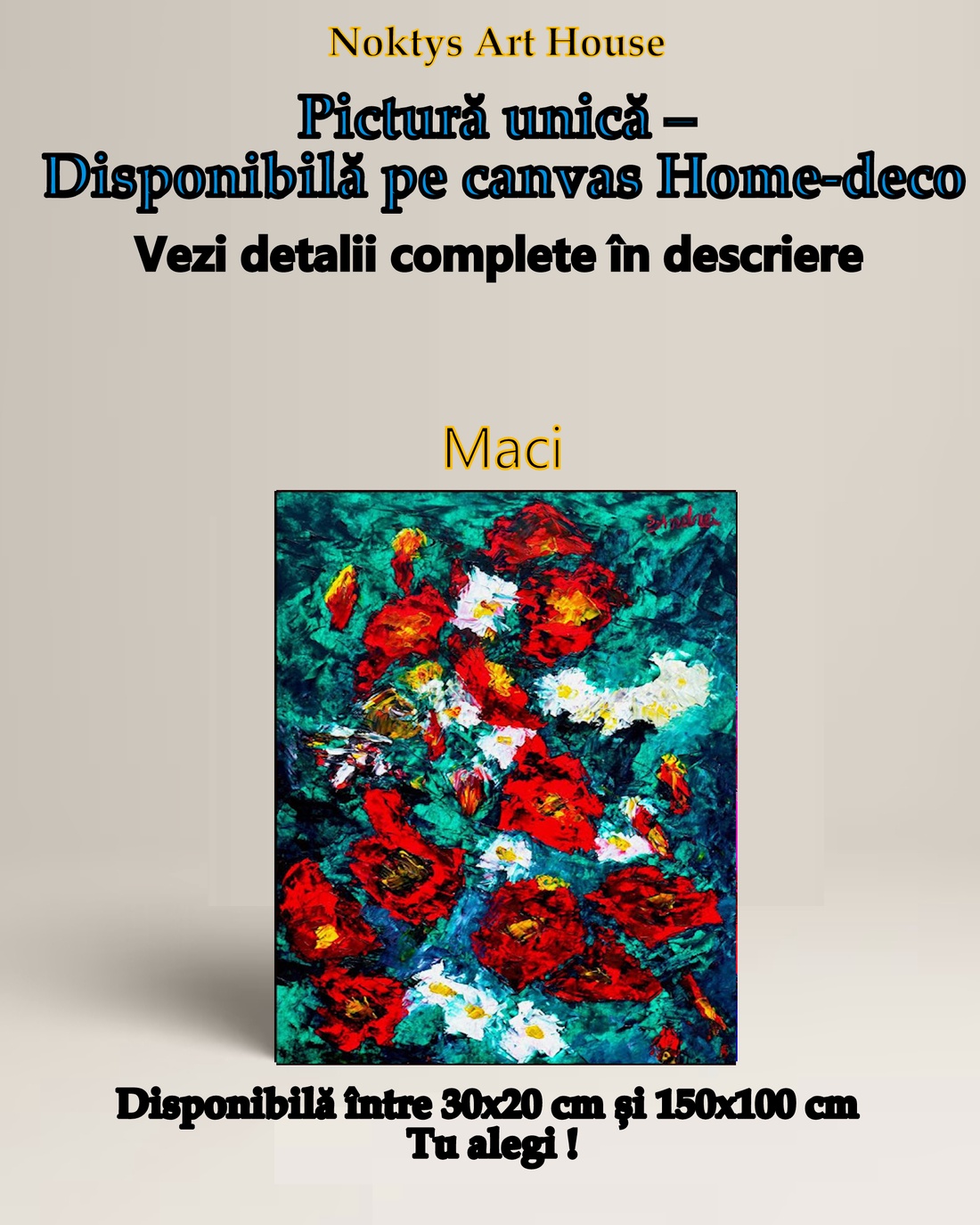 Maci Tablou Home-deco - în ediție deschisă - arte vizuale și accesorii  - picturi - pictură în ulei - Artynos.ro